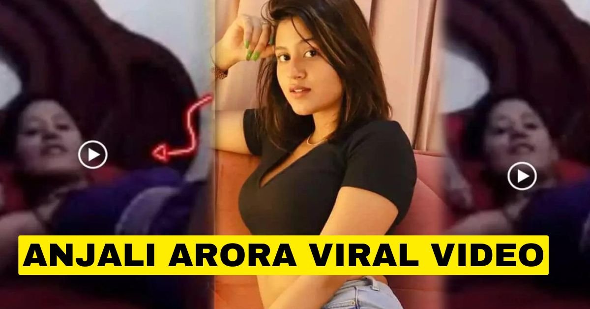 Anjali Arora MMS Viral Video: